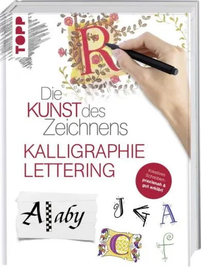 Topp 8256 - Die Kunst des Zeichnens - Kalligraphie & Lettering