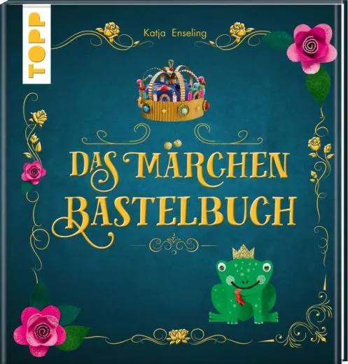 Das M�rchen-Bastelbuch