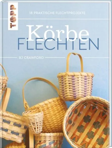 K�rbe flechten. Werkbuch