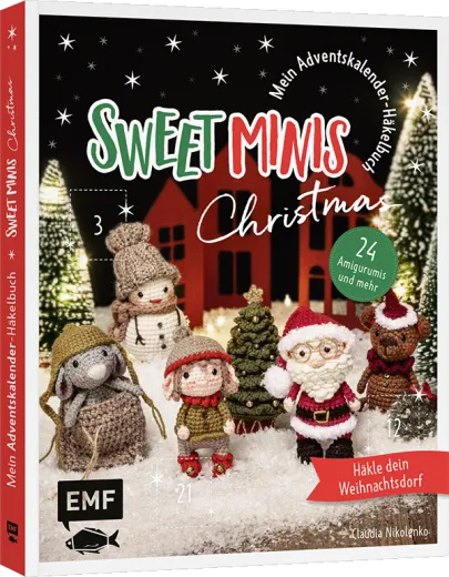 Mein Adventskalender-H�kelbuch: Sweet Minis Christmas