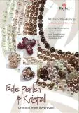 Rayher Basteltipp - Edle Perlen & Kristall