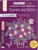 Vorlagenmappe Fensterdeko mit dem Kreidemarker - Blumen und Bl�ten. Inkl. Original Kreidemarker von Kreul und Schablonen