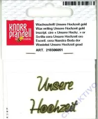Wachsschrift Unsere Hochzeit gold