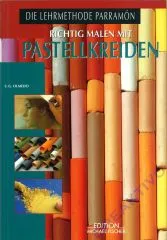 Die Lehrmethode Parram�n - Richtig malen mit Pastellkreiden