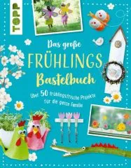 Das gro�e Fr�hlingsbastelbuch