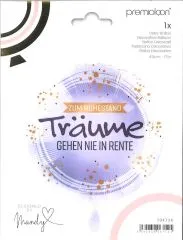 Folienballon Zum Ruhestand - Tr�ume gehen nie in Rente