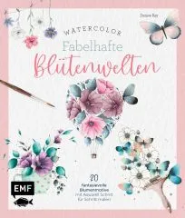 Watercolor - Fabelhafte Bl�tenwelten