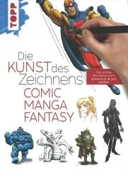 Die Kunst des Zeichnens - Comic, Manga, Fantasy